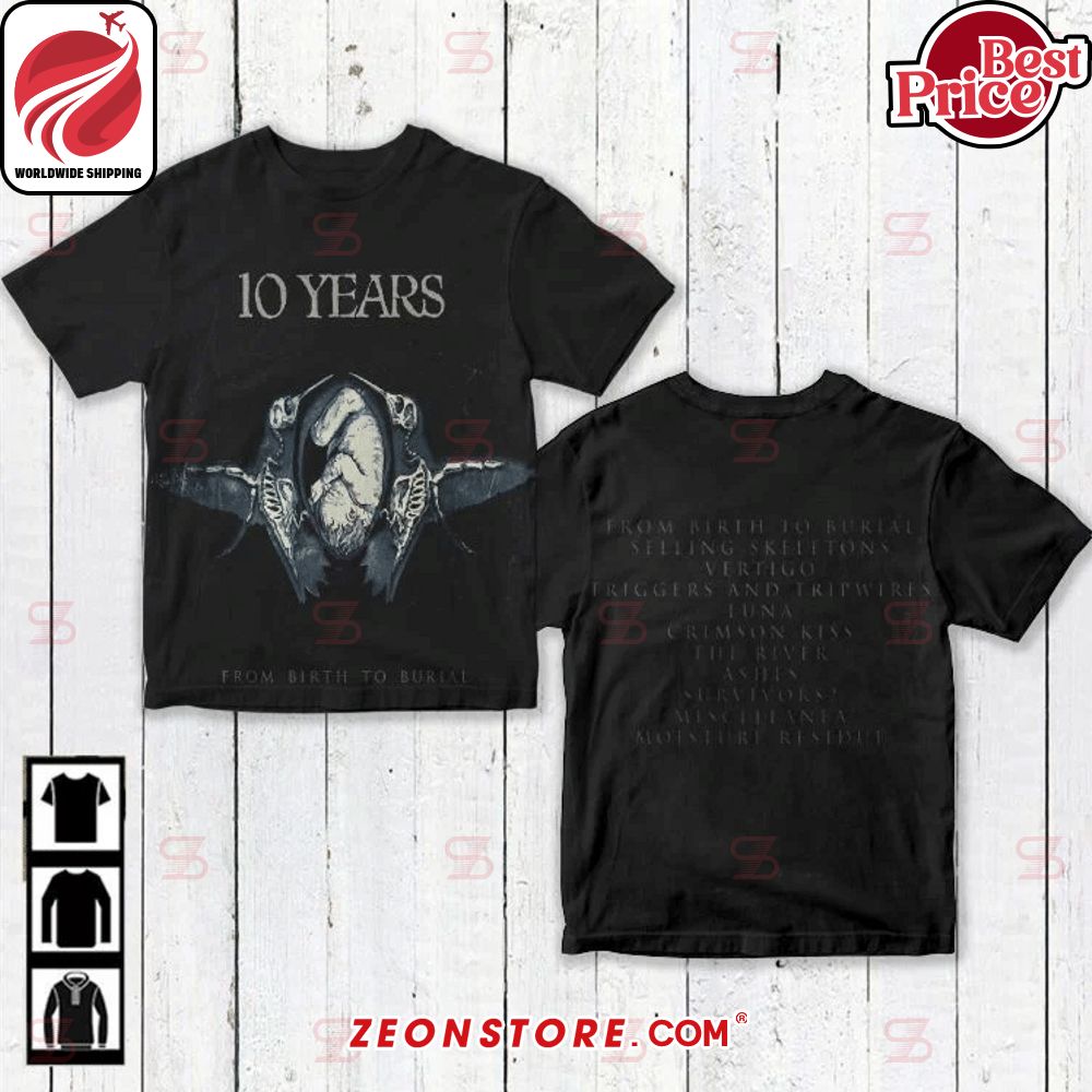 10 Years From Birth To Burial Album Cover Shirt