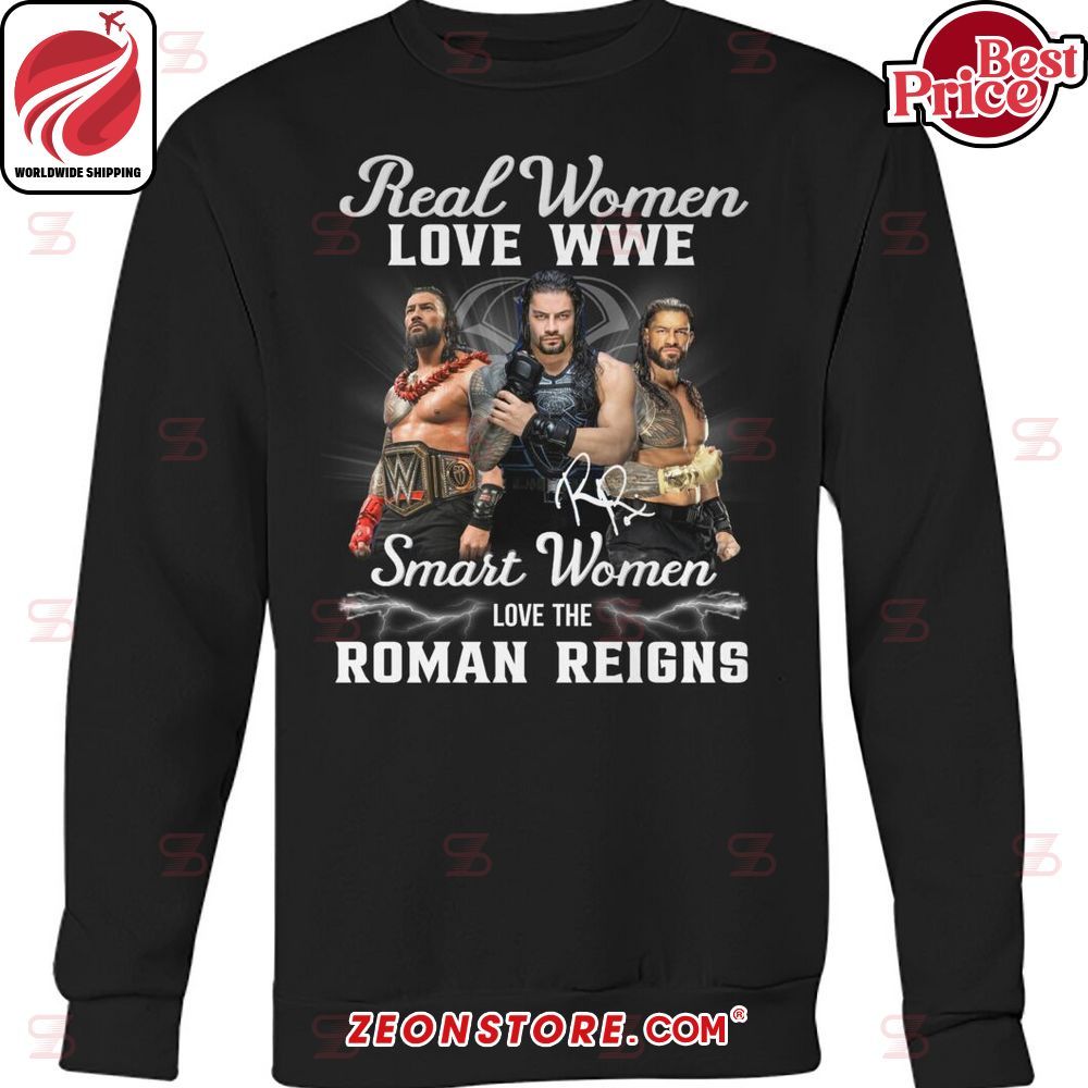 Real Women Love WWE Smart Women Love The Roman Reigns Hoodie Shirt