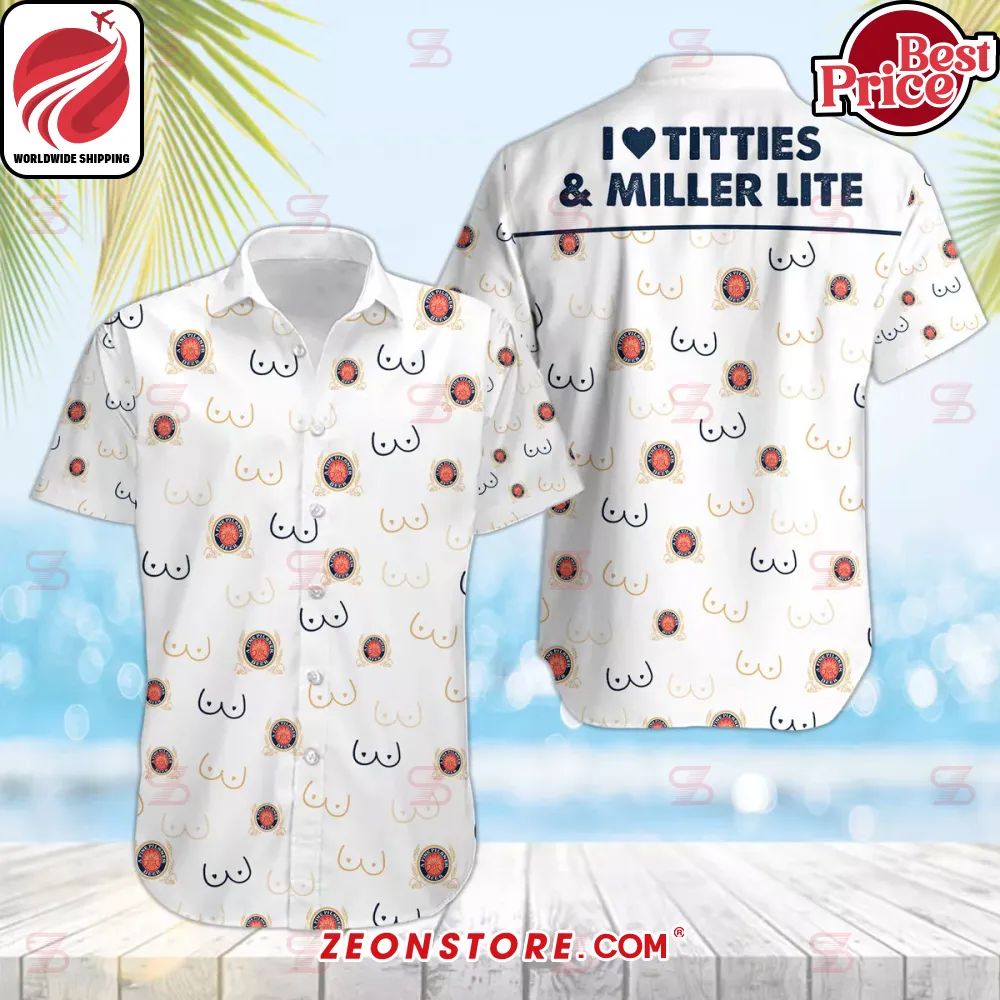 I Love Titties and Miller Lite Hawaiian Shirt