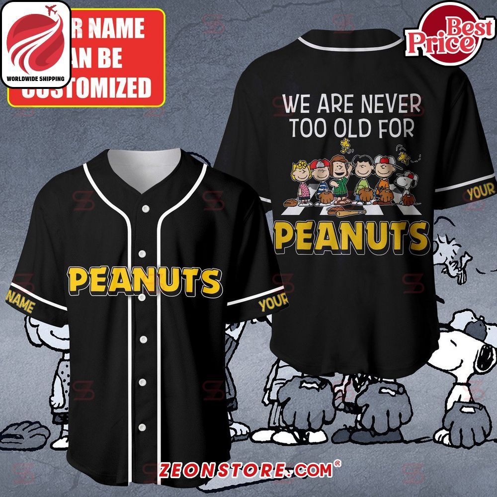 We Are Never Too Old For Peanuts Custom Baseball Jersey Short