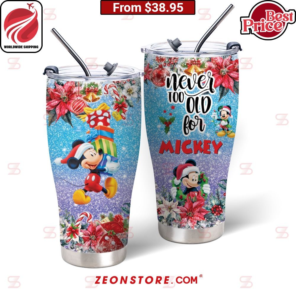 Disney Christmas Never Too Old For Mickey Mouse Tumbler