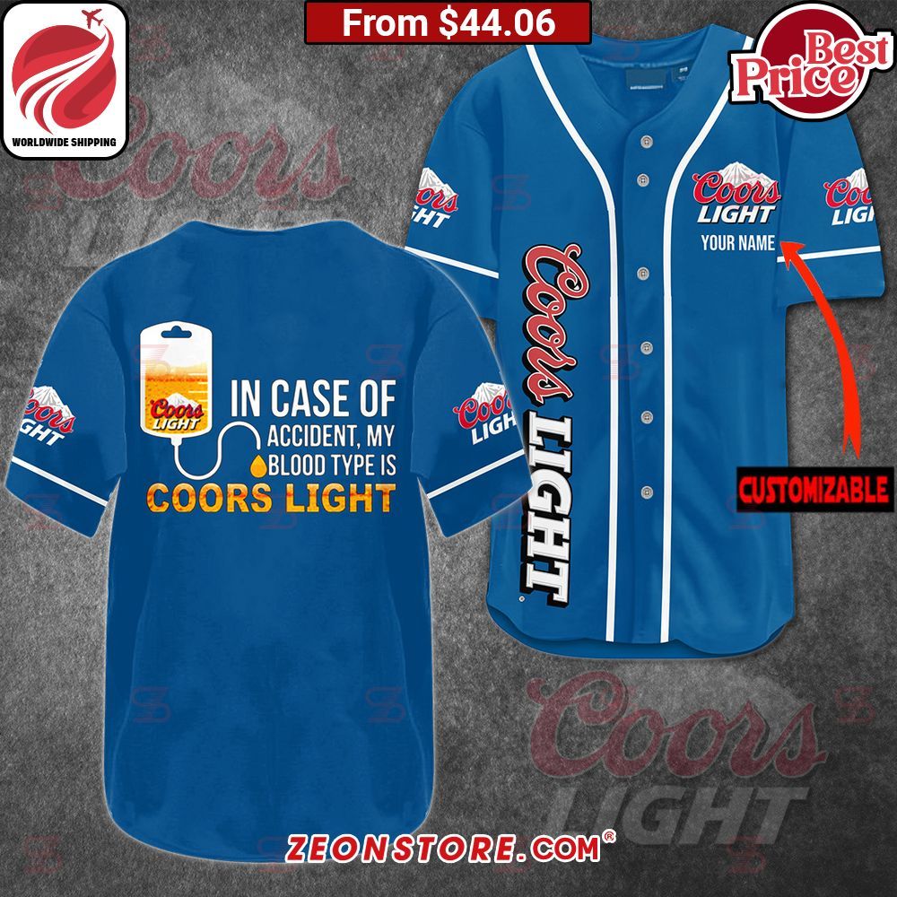 In Case Of Accident My Blood Type Is Coors Light Custom Baseball Jersey