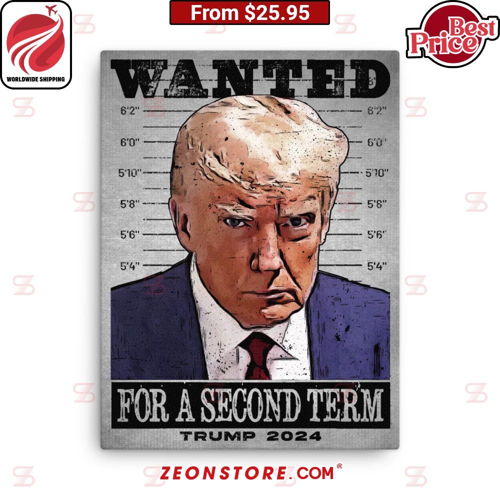 Trump 2024 Wanted For a Second Term Canvas