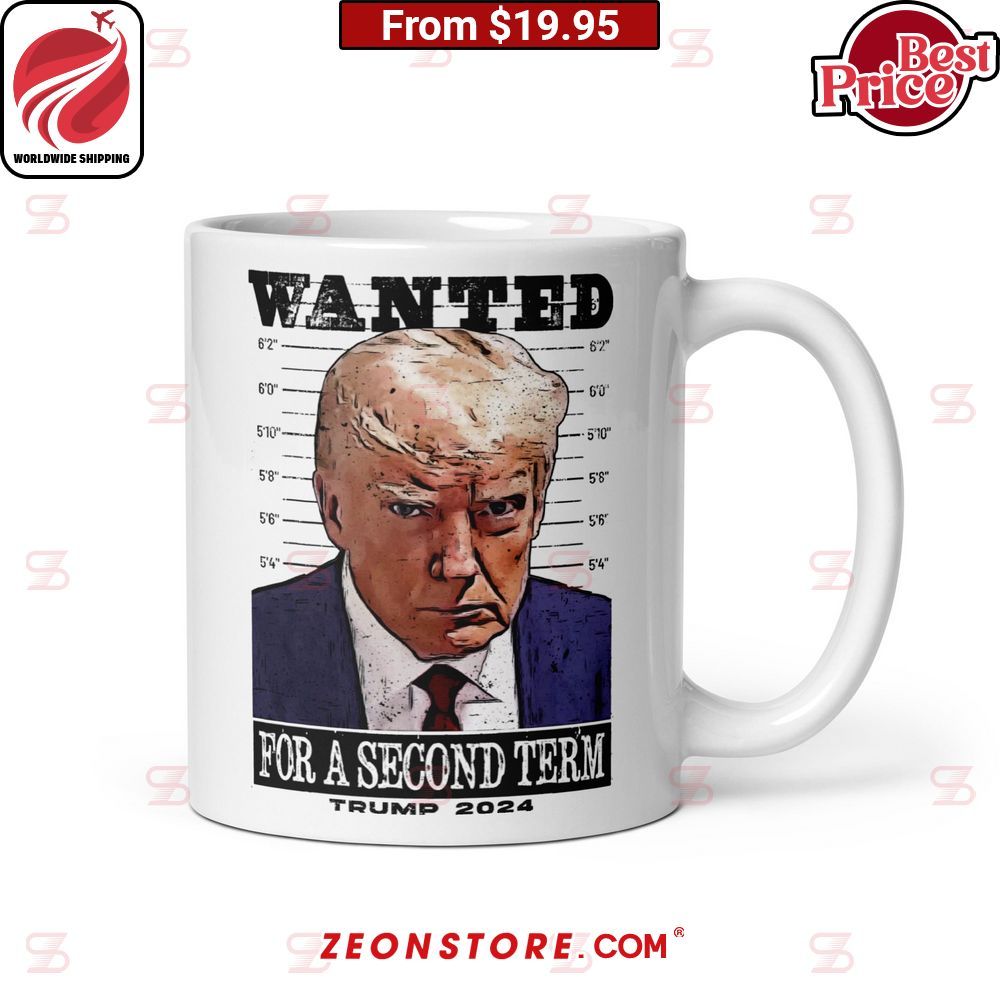 Trump 2024 Wanted For a Second Term Mug
