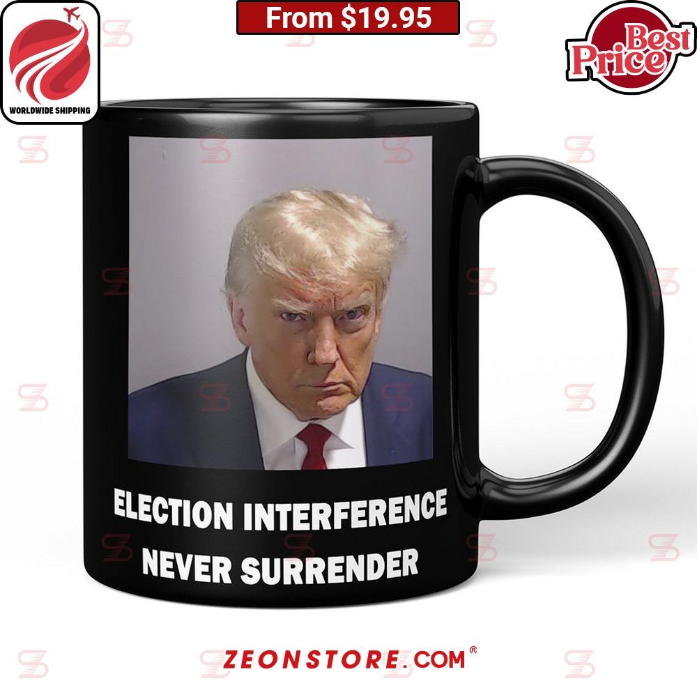 Trump Election Interference Never Surrender Mug