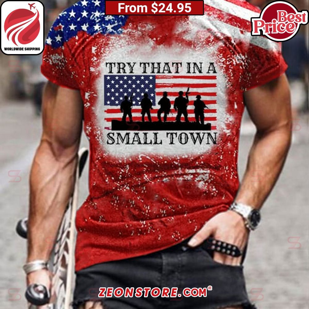 Try That In A Small Town US Flag T-Shirt