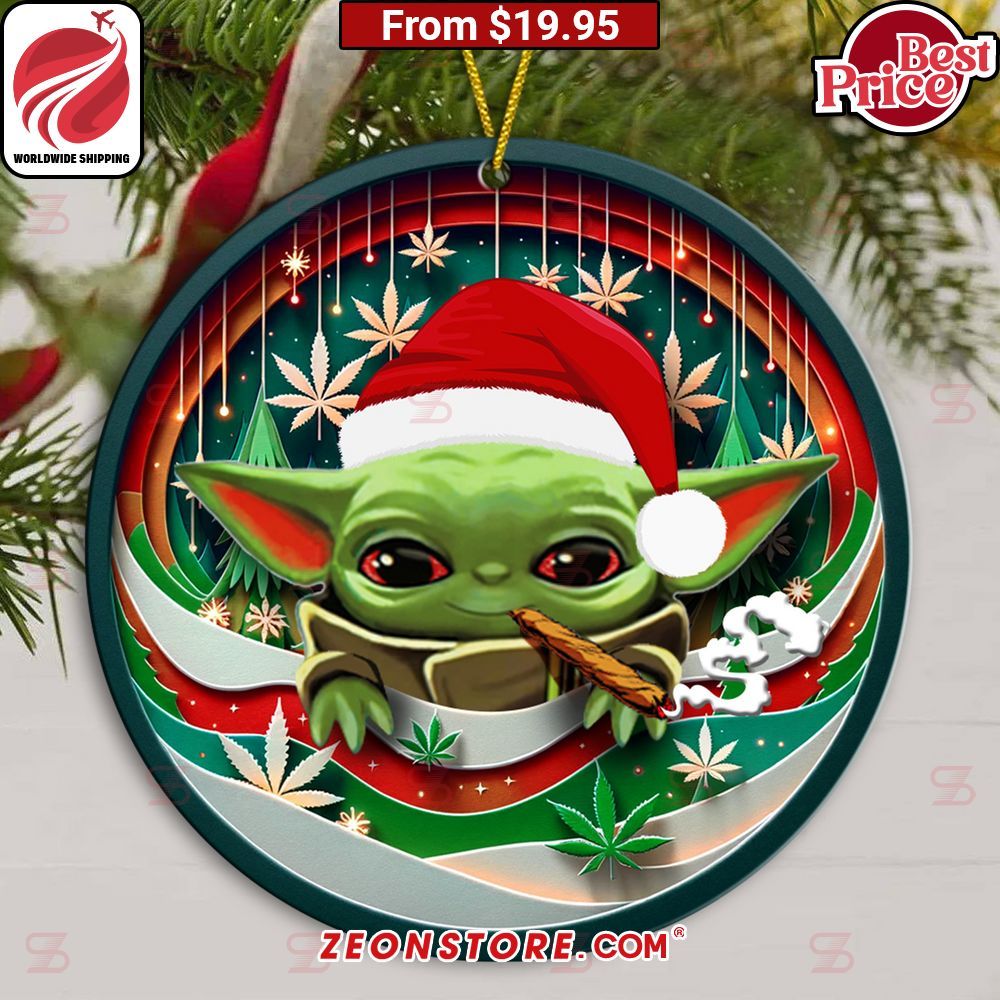 Baby Yoda Weed Christmas Ornament Oh my God you have put on so much!