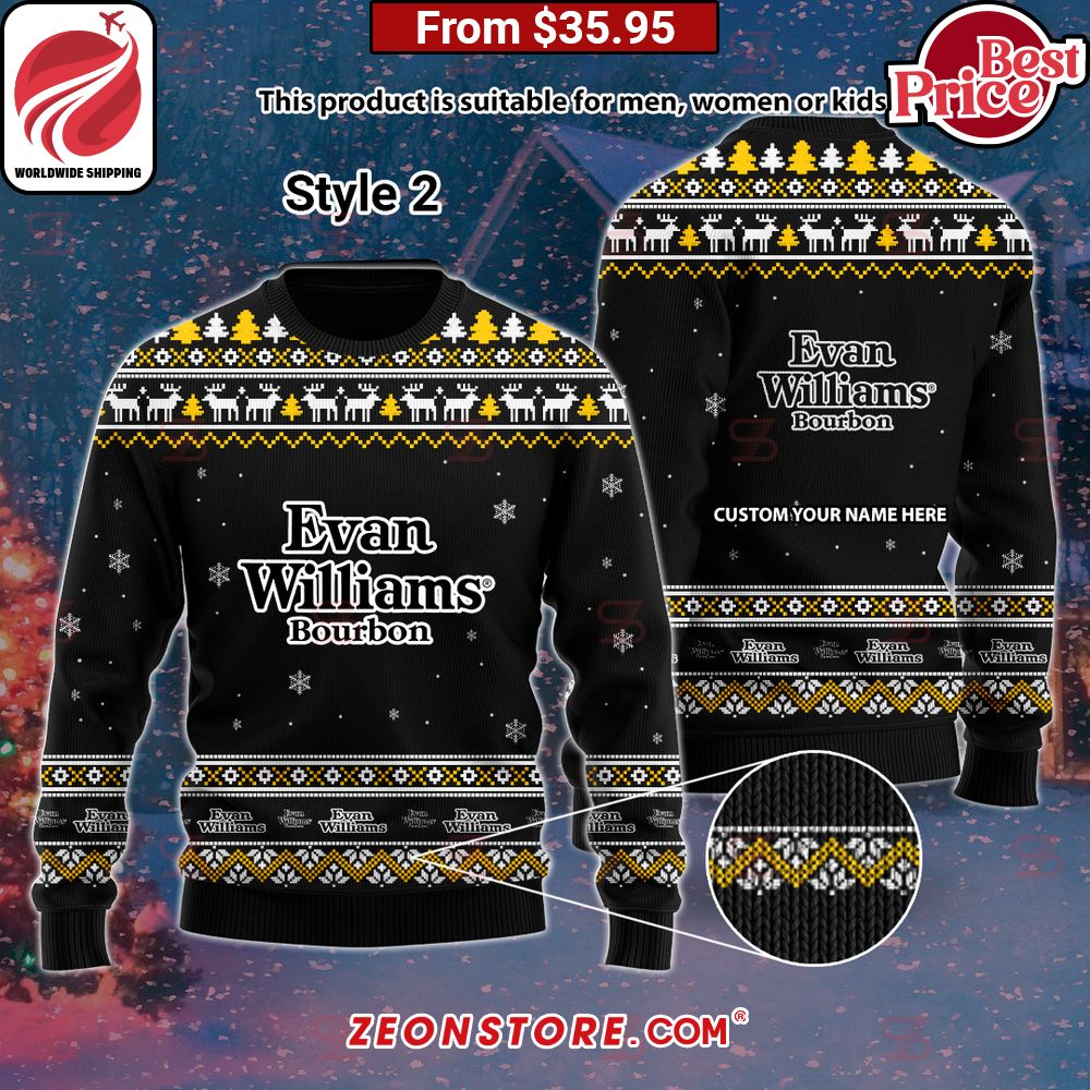Evan Williams Custom Sweater Beauty is power; a smile is its sword.