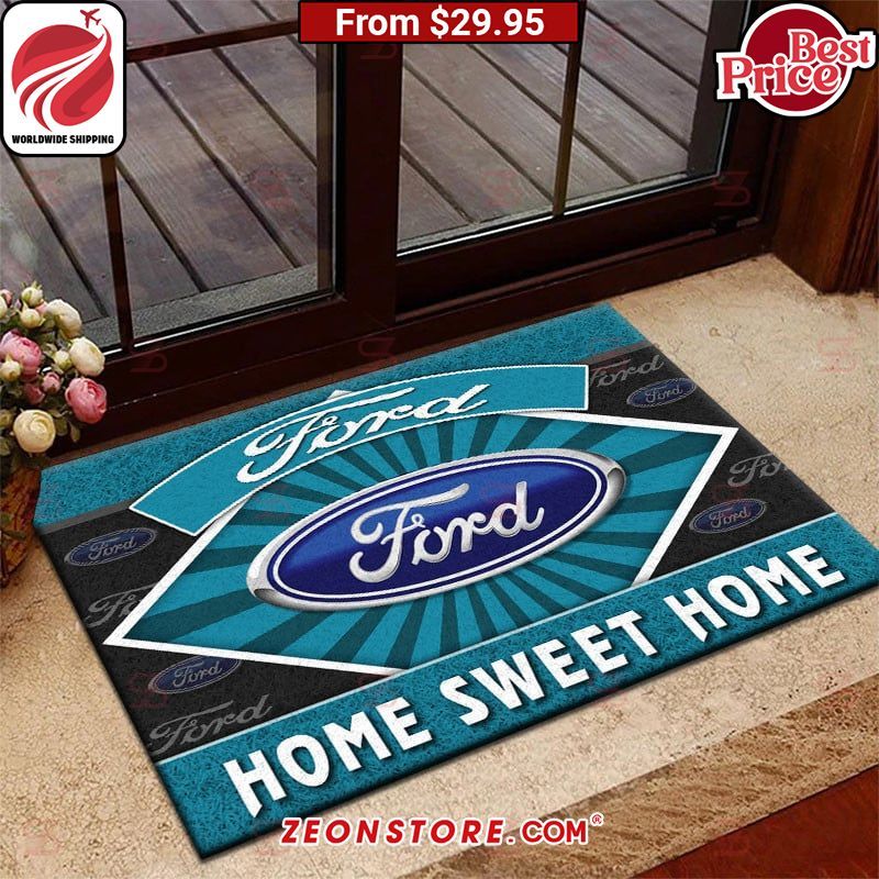 Ford Home Sweet Home Doormat Hey! You look amazing dear
