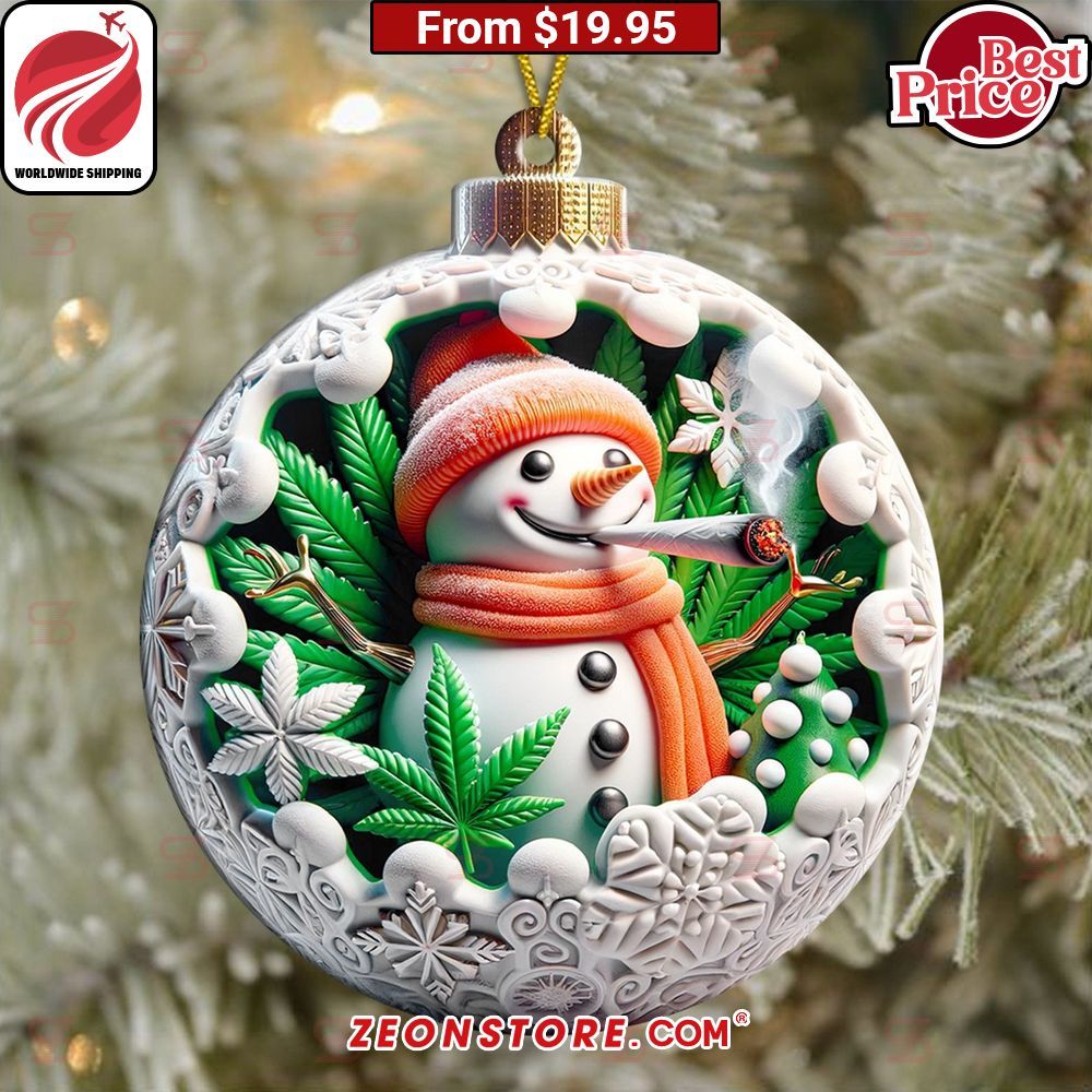 Stoned Snowman in a Christmas Weed Ornament Nice place and nice picture