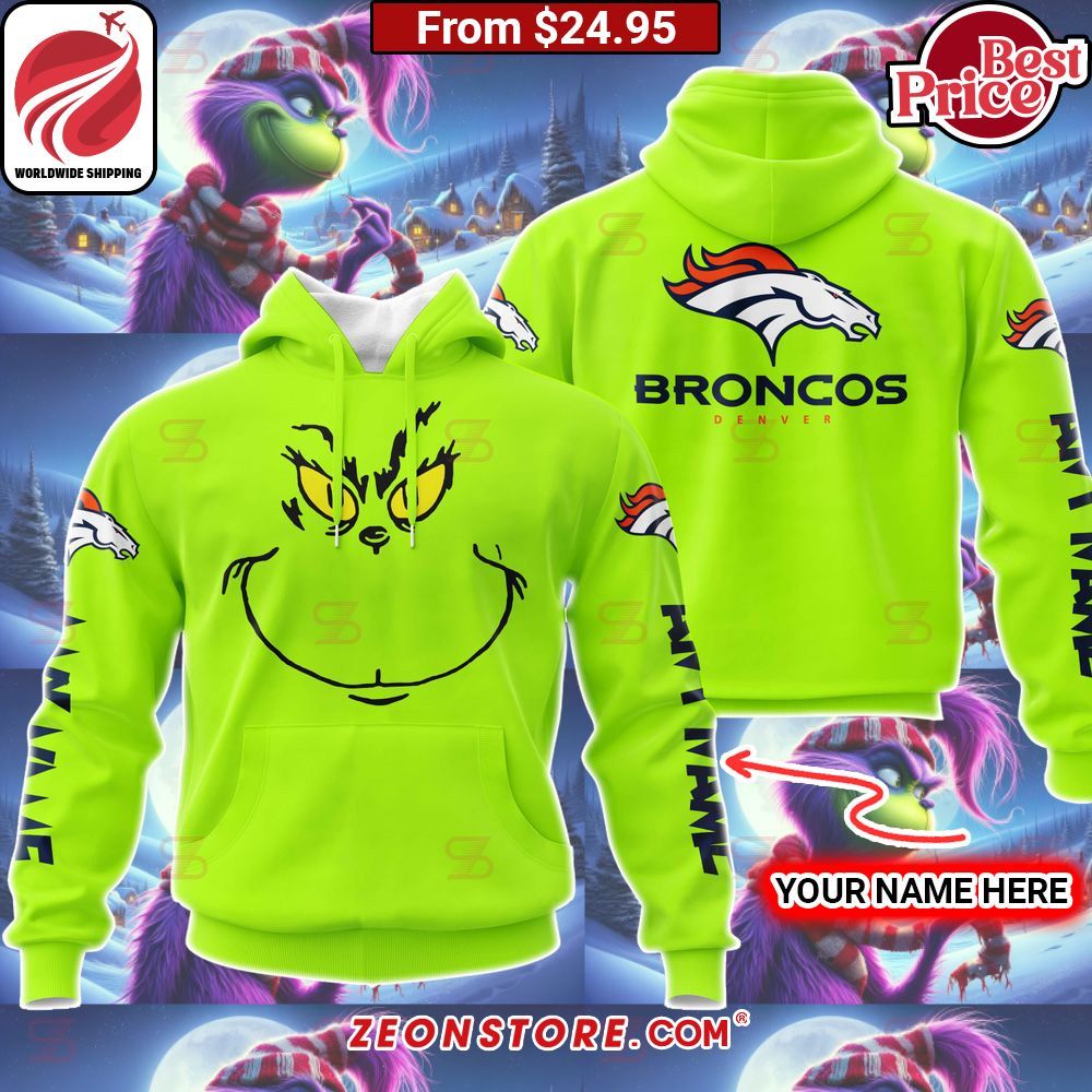 Custom Grinch Denver Broncos Hoodie, Shirt You tried editing this time?