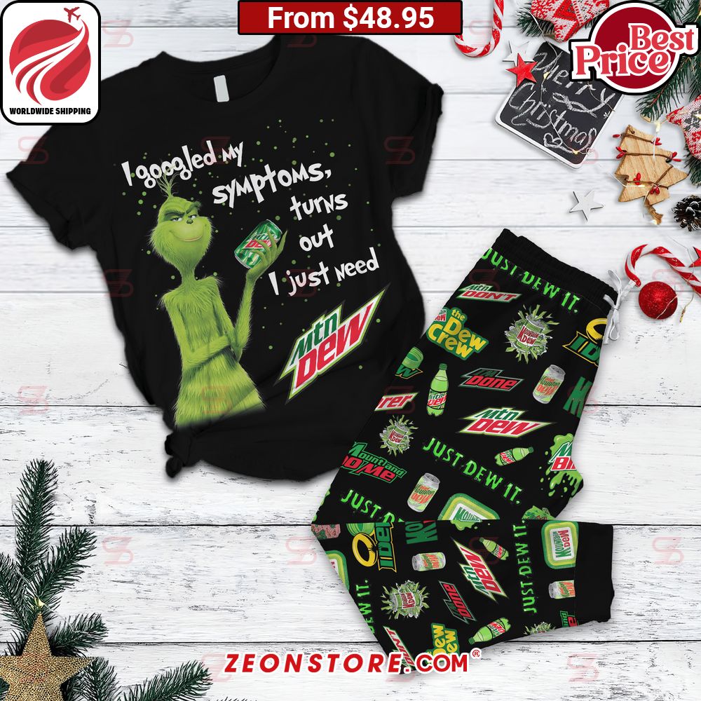 grinch i googled my symptoms turned out i just need mountain dew pajamas set 1 285.jpg