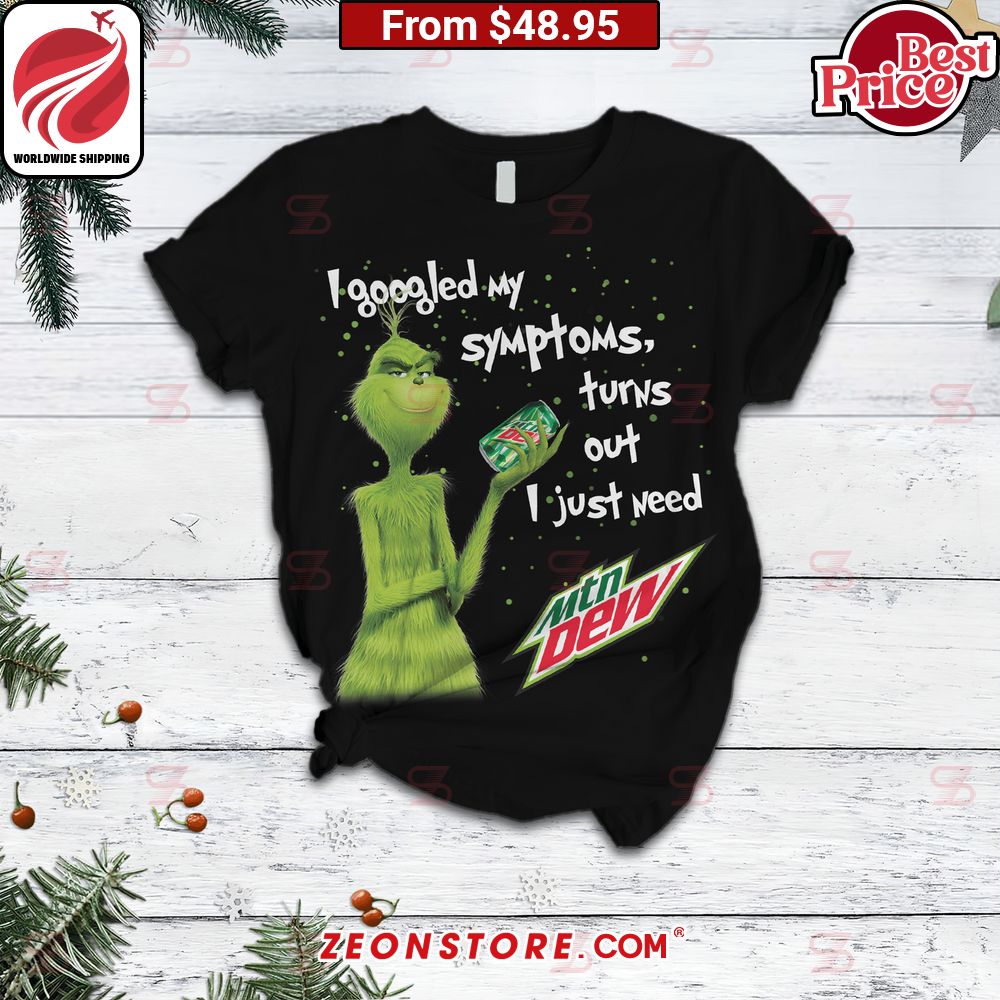 grinch i googled my symptoms turned out i just need mountain dew pajamas set 2 237.jpg